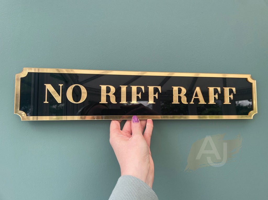 No Riff Raff Street Style Acrylic Sign
