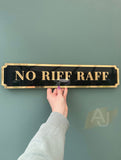 No Riff Raff Street Style Acrylic Sign