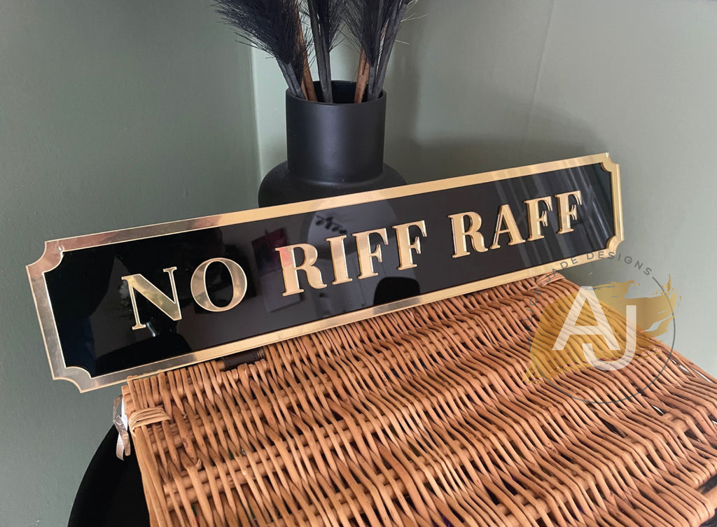 No Riff Raff Street Style Acrylic Sign