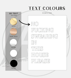 Wall Art 3D Quote Acrylic Sign | 'No Fucking Swearing In This House Please'