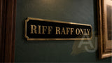 Riff Raff Only Street Style Acrylic Sign