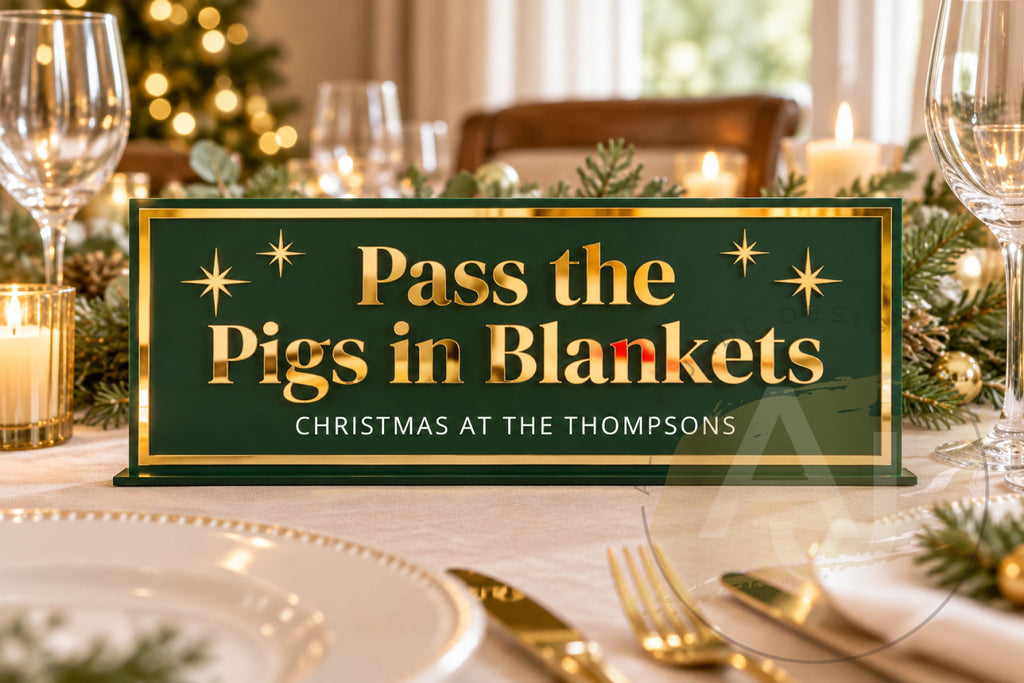 Personalised Christmas Table Sign – Pass the Pigs in Blankets – Acrylic Decoration with Gold Mirror Details